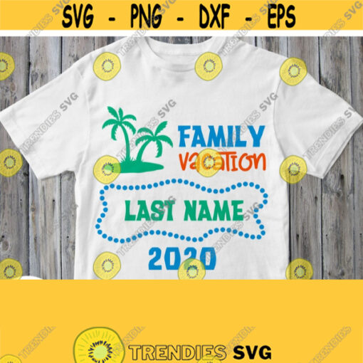 Family Vacation 2020 Svg Tropical Holiday Shirt Svg Island Vacation Svg File with Palms for Cricut Silhouette Printable Iron on Clipart Design 264