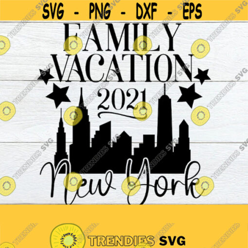 Family Vacation Matching Family vacation New York Family Vacation New York SVG New York VacationMatching New York VacationCut FIleSVG Design 250