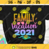 Family vacation 2021 SVG Summer vacation SVG Making memories together Family Trip cut files