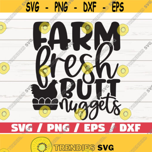 Farm Fresh Butt Nuggets SVG Cut File Cricut Commercial use Silhouette Farm Life Cut File Farmhouse SVG Design 552