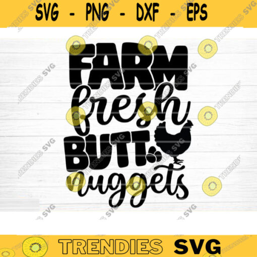 Farm Fresh Butt Nuggets SVG Cut File Farm House Svg Farm Life Svg Bundle Funny Farm Sayings Quotes Svg Farm Shirt Svg Silhouette Cricut Design 772 copy