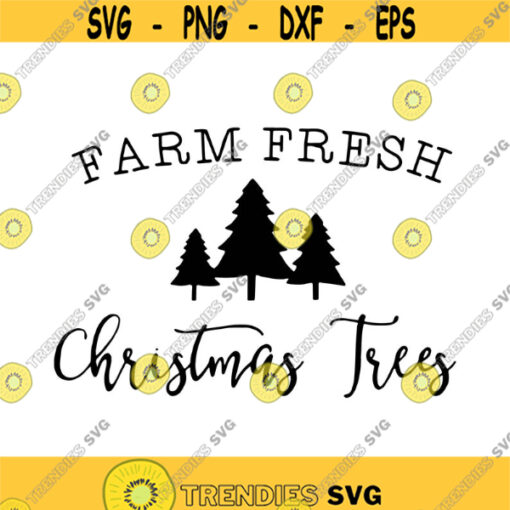 Farm Fresh Christmas Trees Decal Files cut files for cricut svg png dxf Design 421