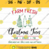 Farm Fresh Christmas Trees SVG Christmas SVG Christmas Tree Svg Christmas Sign Svg Christmas Shirt Svg Svg Files For Cricut