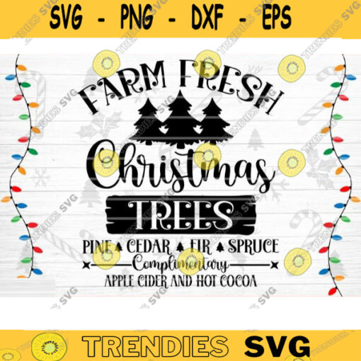 Farm Fresh Christmas Trees SVG Cut File Farm Christmas Decoration Svg Christmas Tree Svg Christmas Sign Svg Farmhouse Svg Truck Svg Design 1018 copy
