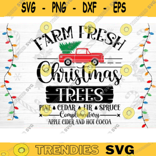 Farm Fresh Christmas Trees SVG Cut File Farm Christmas Decoration Svg Christmas Tree Svg Christmas Sign Svg Farmhouse Svg Truck Svg Design 774 copy