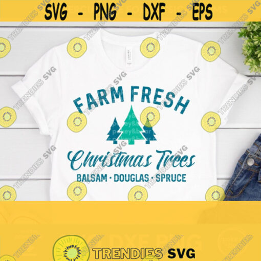 Farm Fresh Christmas Trees Svg Holiday Svg Cute Christmas Shirt Svg Farmhouse Christmas Svg Christmas Tree Farm Svg Holiday Saying Svg Design 552