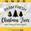 Farm Fresh Christmas Trees svg Christmas Tree Farm svg Christmas sign svg Tree Farm svg Cricut Silhouette Christmas Cut Files Design 118