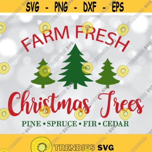 Farm Fresh Christmas Trees svg Christmas Tree Farm svg Christmas sign svg Tree Farm svg Cricut Silhouette Christmas Cut Files Design 1219