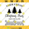 Farm Fresh Christmas Trees svg Christmas Tree Farm svg Christmas sign svg Tree Farm svg Cricut Silhouette Christmas Cut Files Design 1221