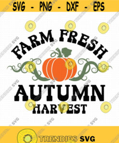 Farm Fresh Harvest Svg Png Farm Fresh Svg Farm Fresh Pumpkins Svg Farmers Market Svg Fall Harvest Svg Autumn Harvest Svg Design 473