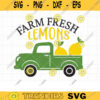 Farm Fresh Lemons Truck SVG Summer Lemon Farmhouse Farmer Market Sign Vintage Truck Carrying Lemons Svg Dxf Cut Files PNG Clipart copy