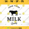 Farm Fresh Milk SVG Farm Fresh SVG Fresh Milk SVG Farm svg Farmhouse svg Farm Fresh Milk Rustic Sign File Cow svg