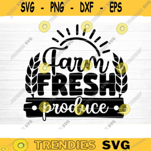 Farm Fresh Produce SVG Cut File Farm House Svg Farm Life Svg Bundle Funny Farm Sayings Quotes Svg Farm Shirt Svg Silhouette Cricut Design 668 copy