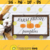 Farm Fresh Pumpkins SVGFall Sign Svg Cut File armhouse Sign Decor SvgPngEpsDxf Wood Sign SvgPumpkin Porch Sign Svg Digital Download Design 374