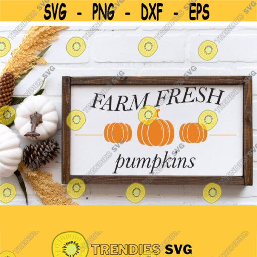 Farm Fresh Pumpkins SVGFall Sign Svg Cut File armhouse Sign Decor SvgPngEpsDxf Wood Sign SvgPumpkin Porch Sign Svg Digital Download Design 374