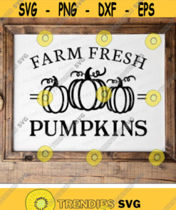 Farm Fresh Pumpkins Svg, Fall Cut File, Autumn Svg Dxf Eps Png, Fall Sign Svg, Pumpkin Patch Svg, Autumn Pumpkins Clipart, Silhouette Cricut Design -2503