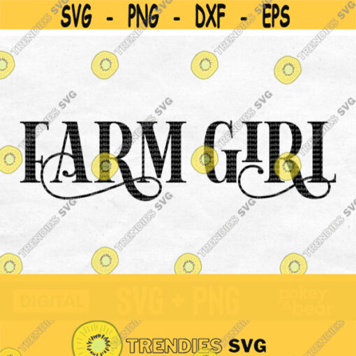 Farm Girl Svg Farm Life Svg Farm Svg File Girl Country Svg Cowgirl Svg Png File Country Shirt Svg Digital Download Design 116