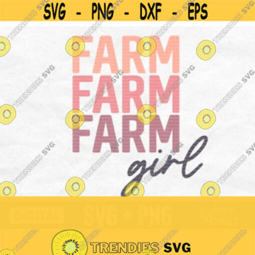 Farm Girl Svg Farm Life Svg Farm Svg Girl Country Svg Farm Girl Shirt Svg Country Svg Farm Girl Png Digital Download Design 23