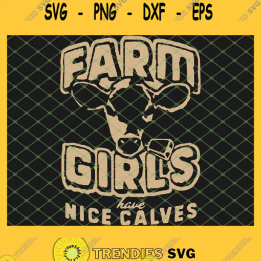 Farm Girls Have Nice Calves 1