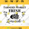 Farmer39s Market Fresh Lemonade SVG Farmhouse svg Farmhouse Kitchen SVG Farm Fresh Lemonade Svg Kitchen SVG Lemonade Svg Lemons Svg