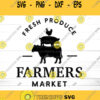 Farmers Market SVG Farmers Market Sign File Farmhouse Kitchen SVG Kitchen SVG Farmers Market Clipart Country Kitchen Svg File