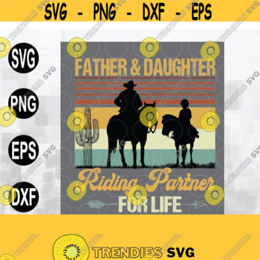 Father Daughter Riding Partner Vintage PNG Barrel Dad Equestrian Horse Racing Fathers Day Sublimation svg png eps dxf file Design 135