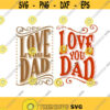 Father Love you Dad Cuttable SVG PNG DXF eps Designs Cameo File Silhouette Design 1237