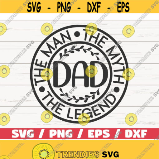 Fathers Day SVG Dad The Man The Myth The Legend SVG Cut File Cricut Commercial use Instant Download Best Dad SVG Design 724