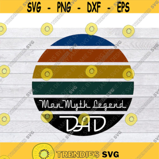 Fathers Day SVG Man Myth Legend SVG Mustache SVG Dad Svg Father Svg Daddy Svg Dada Svg Dad Shirt Svg Dad Life Svg .jpg