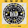 Fathers Day svg Dad The Man The Myth The Legend svg Svg File For Cricut