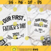 Fathers day SVG Our first fathers day SVG 1st fathers day SVG Fatthers day 2021 cut files