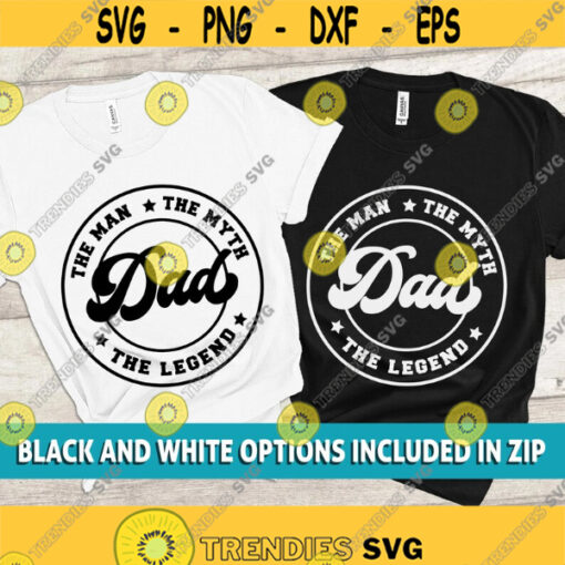 Fathers day SVG The Man the Myth the Legend SVG Dad SVG Fathers day cut files