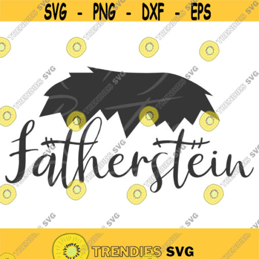 Fatherstein svg father svg halloween svg png dxf Cutting files Cricut Funny Cute svg designs print for t shirt quote svg family t shirts Design 461