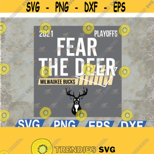 Fear Deer Milwaukee Basketball and Hunting Bucks svg eps dxf png digital Design 97
