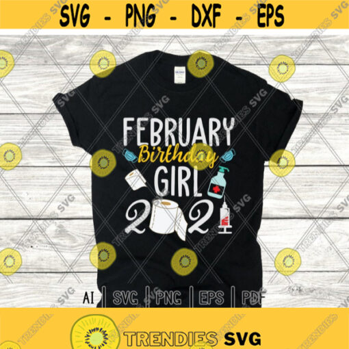 February Girl BirthdayBirthday Quarantine 2021February GirlSocial DistancingBirthday GirlBirthday GiftDigital DownloadSublimation Design 355