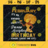 February Its My Birthday Month Im Now Accepting Birthday Dinners Luches And Gifts Birthday Girl SVG Digital Files Cut Files For Cricut Instant Download Vector Download Print Files