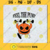 Feel The Pump Weightlifting SVG Jack Skeleton Pumpkin SVG Halloween SVG