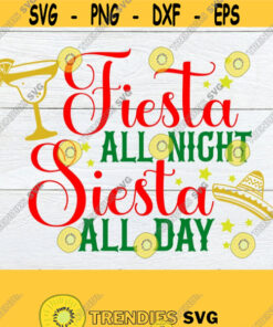 Fiesta All Night Siesta All Day Cinco De Mayo Svg Cute Cinco De Mayo Svg Cinco De Mayo Decor Svg Fiesta Svg Cut File Svgdigital Image Design 1513 Cut Files Svg Clipar
