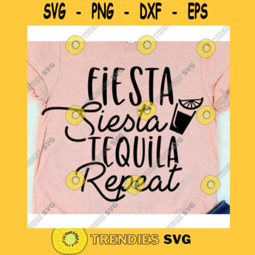 Fiesta Siesta Tequila Repeat svgBachelorette party svgBachelorette mexico svgBachelorette fiesta svgFiesta Siesta shirt svg