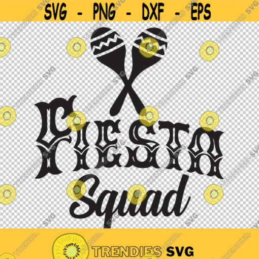 Fiesta Squad Cinco De Mayo SVG PNG EPS File For Cricut Silhouette Cut Files Vector Digital File