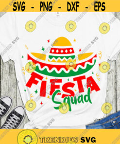 Fiesta Squad SVG, Cinco de Mayo SVG, Fiesta shirt cut files, Fiesta SVG – Instant Download