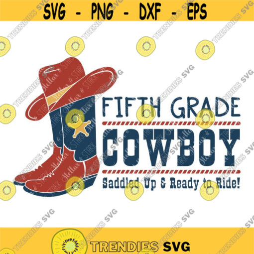 Fifth Grade Cowboy SVG Boy Svg Back to School Boy SVG Cowboy Hat SVG Back to School Boy Cut File Cowboy Boot Svg Cowboy Svg Design 108 .jpg