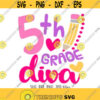 Fifth Grade Diva SVG 5th Grade Girl svg Back To School svg Girls Shirt Design First Day Of School 5th Grade Shirt svg 5th Grader svg Design 347