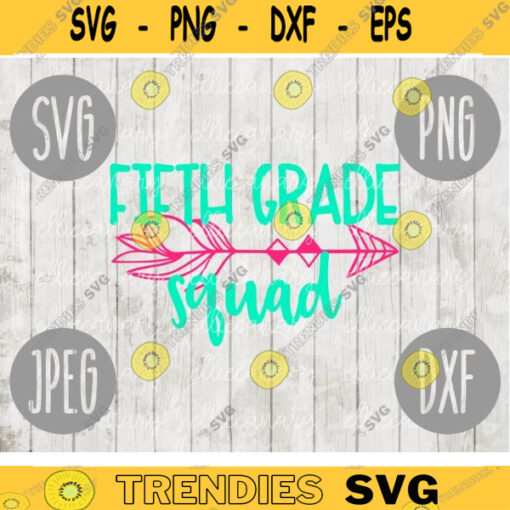 Fifth Grade Squad svg png jpeg dxf cutting file Commercial Use SVG Vinyl Cut File Back to School Teacher Appreciation Faculty 1403