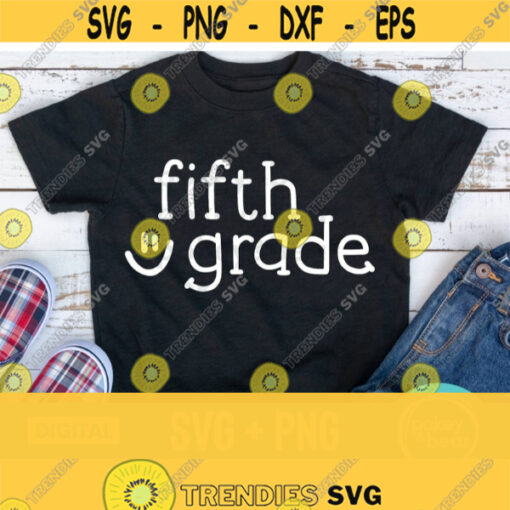 Fifth Grade Svg School Shirt Svg Smiley Face Svg 5th Grade Svg 5th Grade Shirt Svg Fifth Grade Png Back To School Svg Commercial Use Design 478