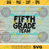Fifth Grade Team svg png jpeg dxf cut file Small Business Use Back to School Teacher Appreciation Faculty Staff Elementary High School 1430