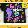 Fifth Grade is Magical Svg 5th Grade Unicorn Svg Unicorn School Svg Cut Files Svg Dxf Png Eps Design 367 .jpg