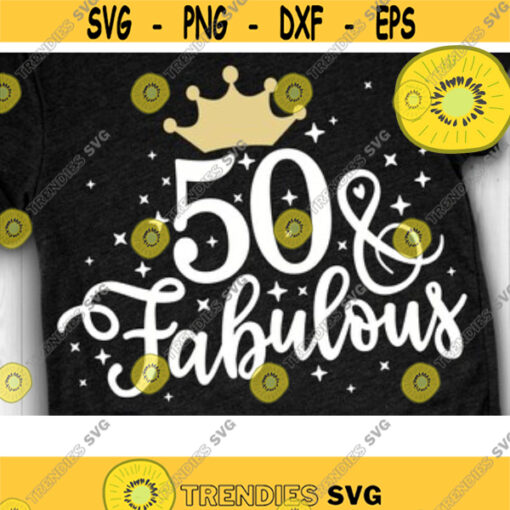 Fifthty and Fabulous Svg 50th Birthday Shirt 50 Bday Svg Fifthty AF Svg Birthday Digital Clipart Design 75 .jpg
