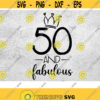 Fifty Birthday SVG 50th Birthday svg 50 and fabulous svg Birthday svg Fifty png svg dxf eps Design 138