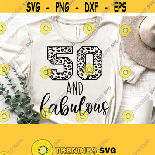 Fifty Birthday Svg 50th Birthday Svg For Women 50th and Fabulous Svg Cricut Cut File Fifty SvgPngEpsDxfPdf Birthday Vector Clipart Design 1168